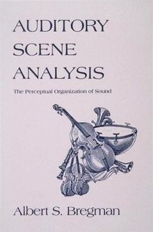 Auditory scene analysis the - auditory,