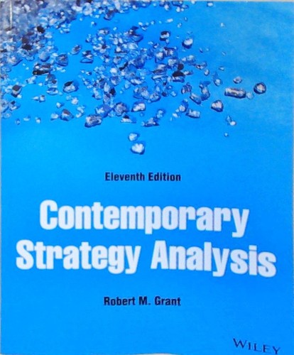 Contemporary strategy analysis - contemporary,