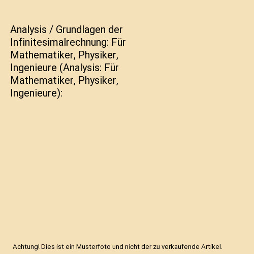 Analysis grundlagen der - analysis,